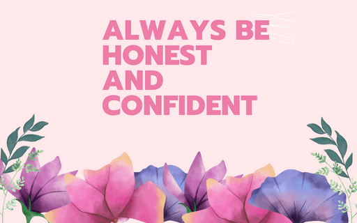 always be honest and confident quote