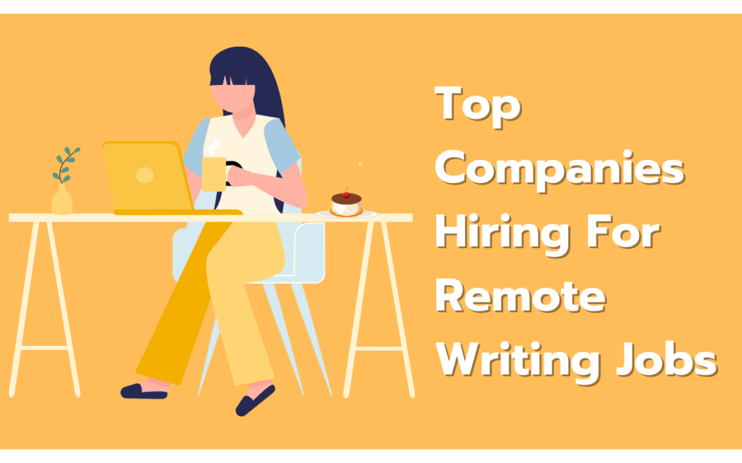 Top 12 Companies Hiring for Remote Writing Jobs